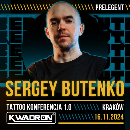 SERGEY BUTENKO TATTOO KONFERENCJA KWADRON 1.0 - KRAKÓW 16.11.2024